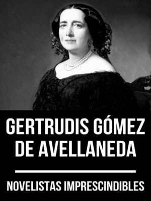 cover image of Novelistas Imprescindibles--Gertrudis Gómez de Avellaneda